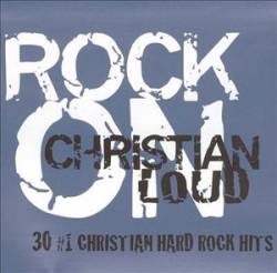 Compilations : Rock On: Christian Loud